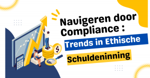 Navigeren door Compliance: Trends in Ethische Schuldeninning