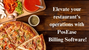 Elevate your restaurant’s operations with PosEase Billing Software!