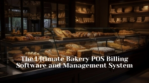 The Ultimate Bakery POS Billing Software and Management System