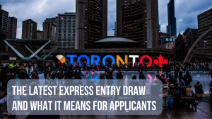 The Latest Express Entry Draw and What It Means for Applicants
