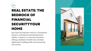 Real Estate: The Bedrock of Financial Security