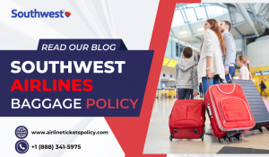 Southwest Airlines Baggage Policy