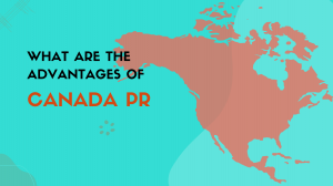 What Are the Advantages of Canada PR?