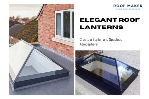 Transform Your Home with Roof Maker's Elegant Roof Lanterns
