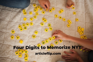 Four Digits to Memorize NYT: Details by Articleflip