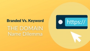 Branding Versus Keyword Rich Domain Names:- Which One Is Better