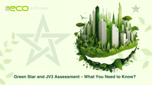 Green Star and JV3 Assessment – What You Need to Know?