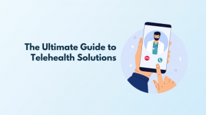 Telehealth Solutions