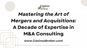Mastering the Art of Mergers and Acquisitions: A Decade of Expertise in M&A Consulting