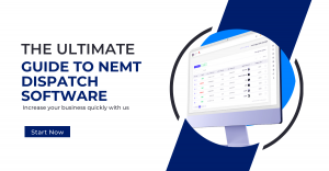 The Ultimate Guide to NEMT Dispatch Software
