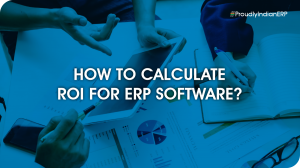 How to Calculate ROI for ERP Software?