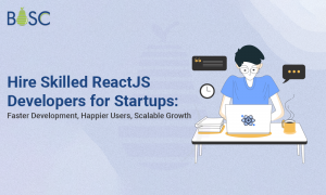 Hire Skilled ReactJS Developers: How Does ReactJS Development Help Startup Businesses?