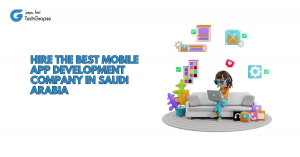 Hire the best Mobile App Development Company In Saudi Arabia