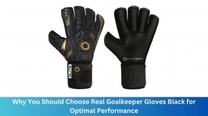 Why You Should Choose Real Goalkeeper Gloves Black for Optimal Performance