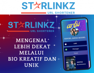 Starlinkz.id mengenal lebih dekat melalui bio kreatif dan unik