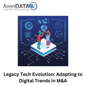 Legacy Tech Evolution: Adapting to Digital Trends in Mergers and Acquisitions
