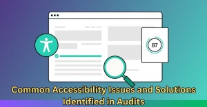 Common Accessibility Issues and Solutions Identified in Audits