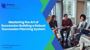 Mastering the Art of Succession Building a Robust Succession Planning System