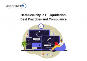 Data Security in IT Liquidation: Best Practices and Compliance