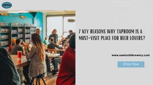 7 Key Reasons Why Taproom Is A Must-Visit Place For Beer Lovers?