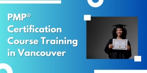PMP® Certification Course Training in Vancouver
