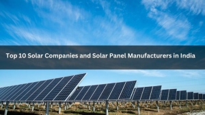 Top 10 Solar Companies and Solar Panel Manufacturers in India