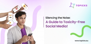 Silencing the Noise: A Guide to Toxicity-Free Social Media