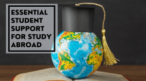 Thriving Abroad: Essential Student Support for Study Abroad