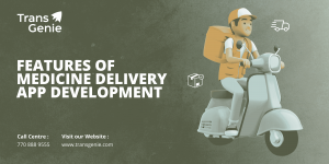 Features of Medicine delivery app development