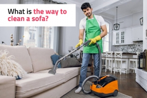 What is the way to clean a sofa? 