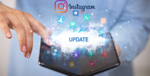 Instagram Updates You Need to Know About? 