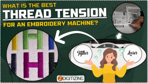 What Is The Best Thread Tension For An Embroidery Machine?