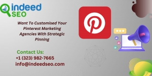 Want To Customised Your Pinterest Marketing Agencies With Strategic Pinning?