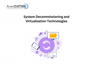 System Decommissioning and Virtualization Technologies