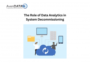 The Role of Data Analytics in System Decommissioning