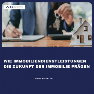 Wie Immobiliendienstleistungen die Zukunft der Immobilie prägen