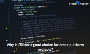 Why is Flutter a good choice for cross platform projects?