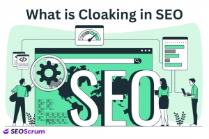 What is Cloaking in SEO: What You Need to Know