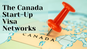 Connect and Thrive: The Canada Start-Up Visa Networks