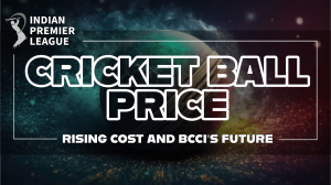 IPL Cricket Ball Price: Rising Costs and BCCI's Future