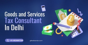 Streamlining Taxation: Goods and Services Tax Consultant in Delhi