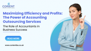 Maximizing Efficiency and Profits: The Power of Accounting Outsourcing Services