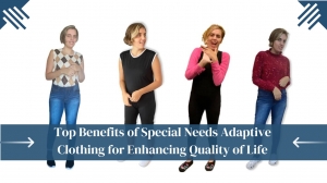 Special Needs Adaptive Clothing for Enhancing Quality of Life