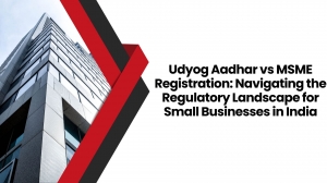 Udyog Aadhar vs MSME Registration: Navigating the Regulatory Landscape for Small Businesses in India