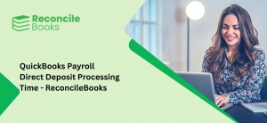 QuickBooks Payroll Direct Deposit Processing Time