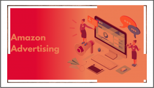 Hire an Amazon Advertising Agency to Strengthen Your Online Presence