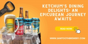 Ketchum's Dining Delights: An Epicurean Journey Awaits