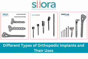 Different Types of Orthopedic Implants and Their Uses