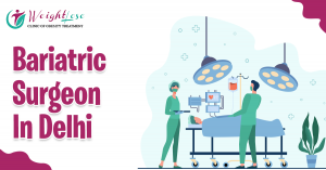 Transform Your Life with Bariatric Surgery for Weight Loss Clinic in Delhi