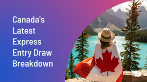 Decoding Canada's Latest Express Entry Draw